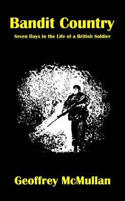 Bandit Country - Geoffrey McMullan