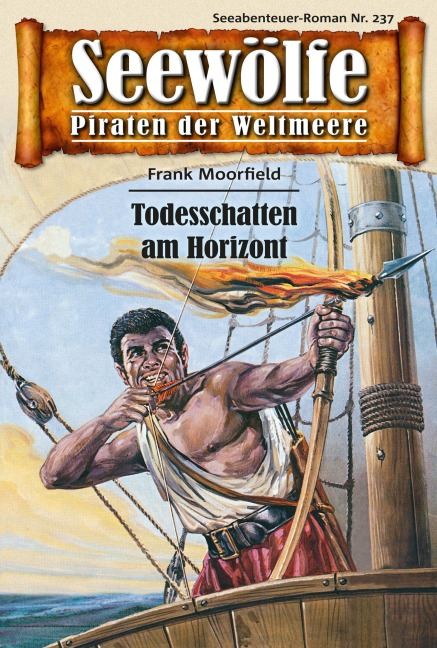 Seewölfe - Piraten der Weltmeere 237 - Frank Moorfield