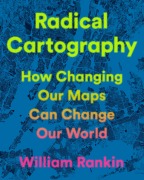 Cover-Bild zum Titel 'Radical Cartography' von 'William Rankin'