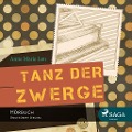Tanz der Zwerge (Ungekürzte Lesung) - Anne Marie Løn