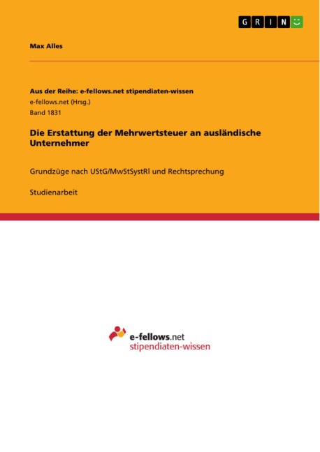 Die Erstattung der Mehrwertsteuer an ausländische Unternehmer - Max Alles