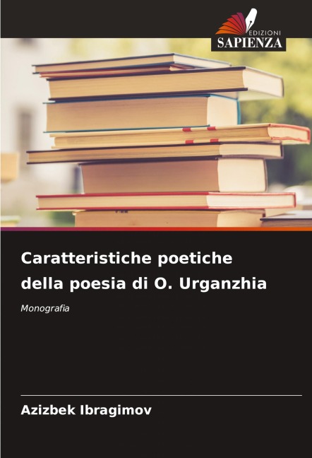 Caratteristiche poetiche della poesia di O. Urganzhia - Azizbek Ibragimov