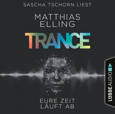 Trance - Eure Zeit läuft ab - Matthias Elling
