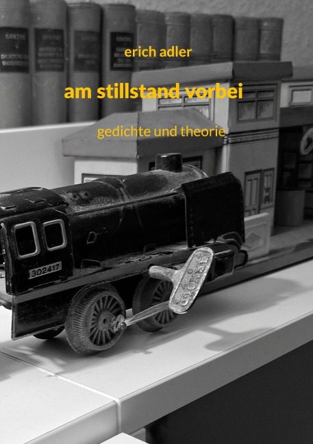 am stillstand vorbei - Erich Adler