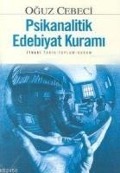 Psikanalitik Edebiyat Kurami - Oguz Cebeci