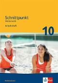 Schnittpunkt Mathematik - Ausgabe für Niedersachsen. Arbeitsheft mit Lösungen 10. Schuljahr - Mittleres Niveau - 