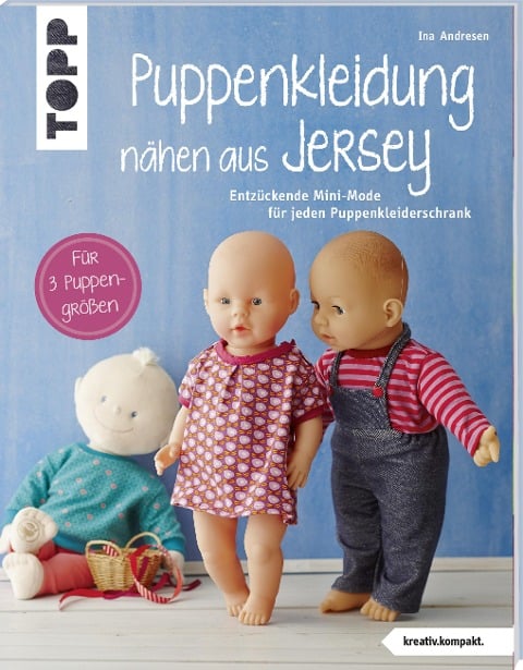 Puppenkleidung nähen aus Jersey (kreativ.kompakt.) - Ina Andresen