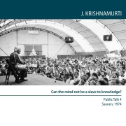 Can the mind not be a slave to knowledge? - Jiddu Krishnamurti