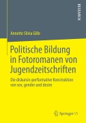 Cover-Bild zum Titel 'Politische Bildung in Fotoromanen von Jugendzeitschriften' von 'Annette Silvia Gille'
