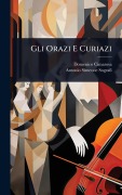 Cover-Bild zum Titel 'Gli Orazi E Curiazi' von 'Domenico Cimarosa'