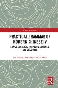 Practical Grammar of Modern Chinese IV - Liu Yuehua, Pan Wenyu, Gu Wei