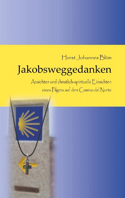 Jakobsweggedanken - Horst Johannes Blüm