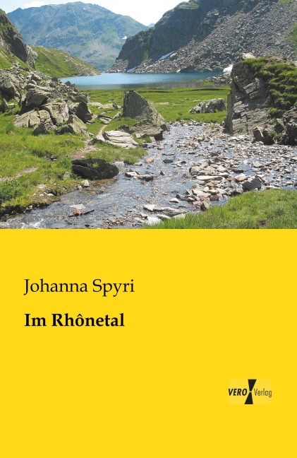 Im Rhônetal - Johanna Spyri Im Rhônetal - Johanna Spyri