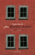 Cover-Bild zum Titel 'Ha Muerto Mamá?' von 'Vigdis Hjorth'