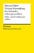 Cover-Bild zum Titel 'Lehrergesundheit. Anleitung zur Selbst- und Fremdfürsorge' von 'Marcus Eckert, Viviane Scherenberg, Eva Schandro'