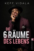 Cover-Bild zum Titel 'Die 6 Räume des Lebens' von 'Keff Vidala'