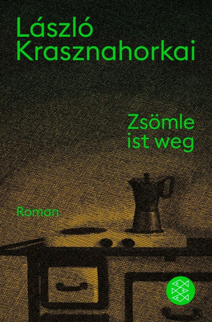 Zsömle ist weg - László Krasznahorkai
