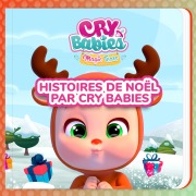 Cover-Bild zum Titel 'Histoires de Noël par Cry Babies' von 'Cry Babies en Français, Kitoons en Français'