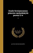 Dziele Sowiaszczyzny pónocno-zachodniej do poowy 13 w; 3 - Wilhelm Bogusawski