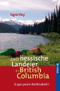Cover-Bild zum Titel 'Zwei hessische Landeier in British Columbia' von 'Sigrid Dey'