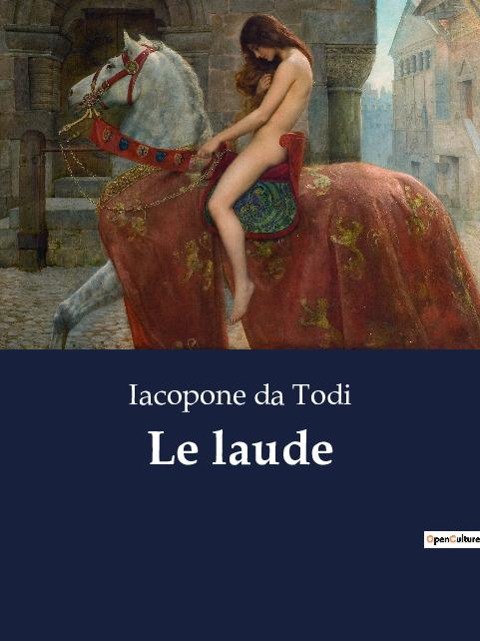 Le laude - Iacopone Da Todi