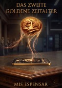 Cover-Bild zum Titel 'Das zweite goldene Zeitalter' von 'Mis Espensar'