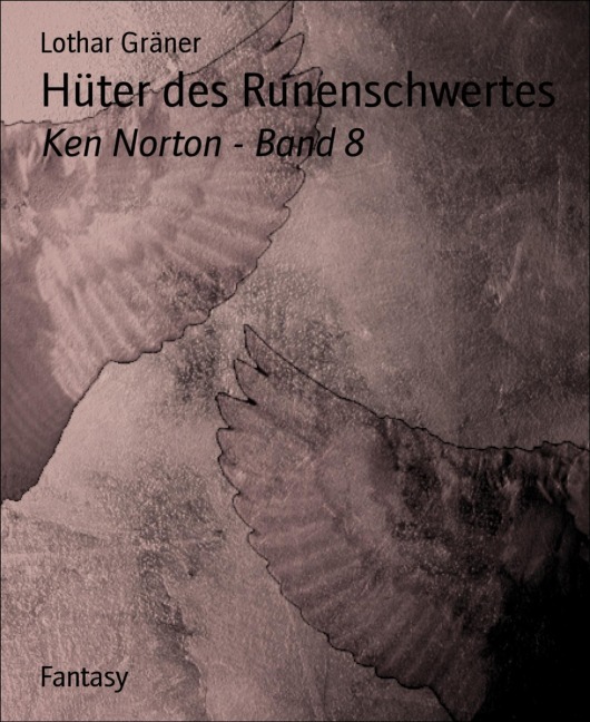 Hüter des Runenschwertes - Lothar Gräner
