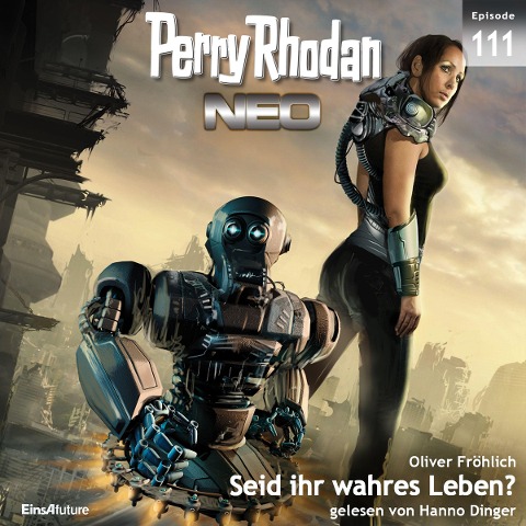 Perry Rhodan Neo 111: Seid ihr wahres Leben? - Oliver Fröhlich