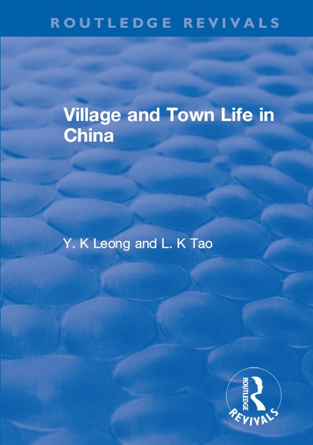 Revival: Village and Town Life in China (1915) - Y. K Leong, L. K Tao