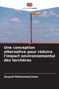 Cover-Bild zum Titel 'Une conception alternative pour réduire l'impact environnemental des torchères' von 'Seyyed Mohammad Jokar'