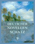 Deutscher Novellenschatz 9 - Melchior Meyr, Moses Josef Reich, Theodor Storm