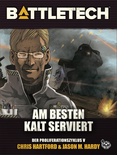 BattleTech - Am Besten kalt serviert - Chris Hartford, Jason M. Hardy