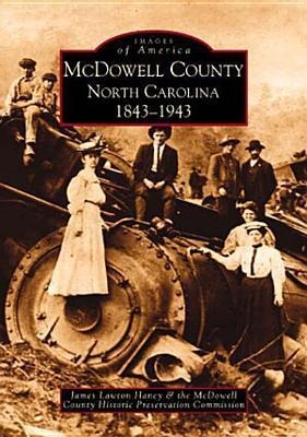 McDowell County, North Carolina 1843-1943 - James Lawton Haney