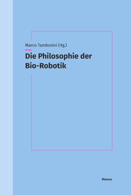 Die Philosophie der Bio-Robotik - 