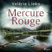 Cover-Bild zum Titel 'Mercure Rouge' von 'Valérie Lieko'