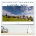 Zauberhaftes Südtirol (hochwertiger Premium Wandkalender 2024 DIN A2 quer), Kunstdruck in Hochglanz - Katrin Streiparth