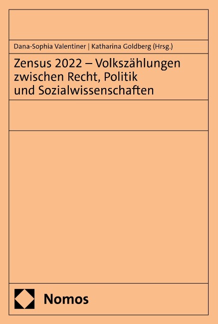 Zensus 2022 - Volkszählungen zwischen Recht, Politik und Sozialwissenschaften - 