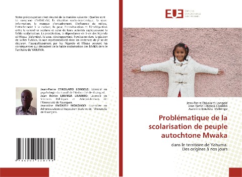 Problématique de la scolarisation de peuple autochtone Mwaka - Jean-Pierre Etikolaito Longele, Jean Bertin Libenga Lisambo, Jeannine Emokitu Mokongo