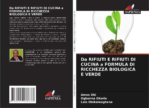 Da RIFIUTI E RIFIUTI DI CUCINA a FORMULA DI RICCHEZZA BIOLOGICA E VERDE - Amos Obi, Ogbonna Okorie, Lois Obikeleoghene