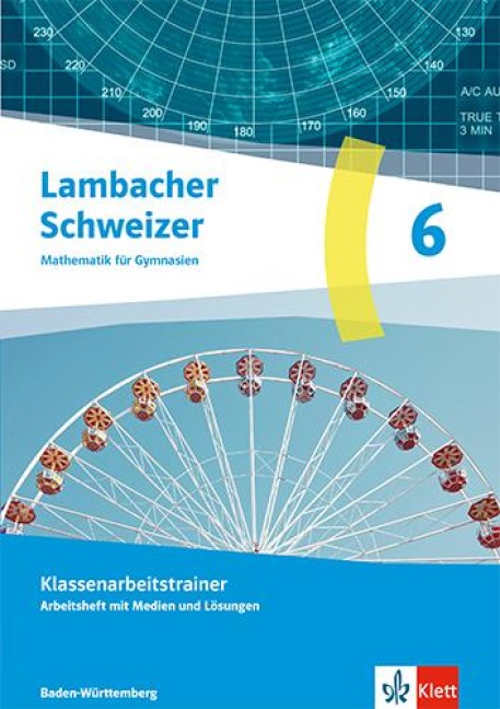 Lambacher Schweizer Mathematik 6. Arbeitsheft mit Lösungen Klasse 6. Ausgabe Baden-Württemberg G9 - 