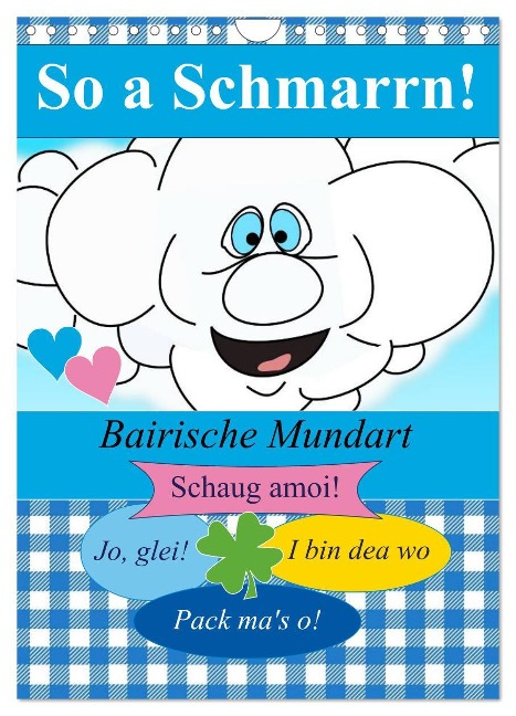 So a Schmarrn! Bairische Mundart (Wandkalender 2024 DIN A4 hoch), CALVENDO Monatskalender - Elisabeth Stanzer