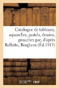 Catalogue de Tableaux Anciens Et Modernes, Aquarelles, Pastels, Dessins, Gouaches Par, d'Après - Georges Guillaume