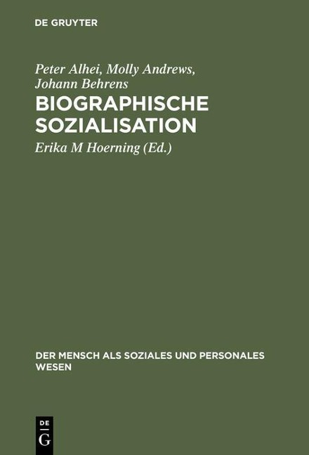 Biographische Sozialisation - Peter Alhei, Molly Andrews, Johann Behrens