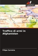 Cover-Bild zum Titel 'Traffico di armi in Afghanistan' von 'Filipa Carreira'