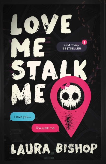 Love Me Stalk Me - Laura Bishop