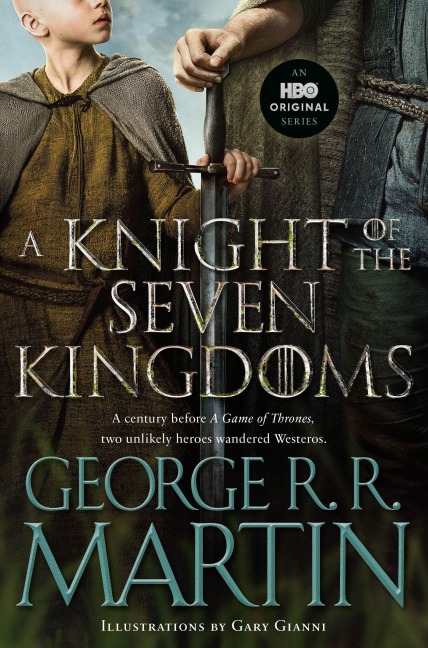 A Knight of the Seven Kingdoms (HBO Tie-In Edition) - George R. R. Martin