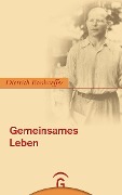 Gemeinsames Leben - Dietrich Bonhoeffer