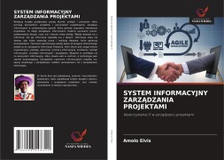 Cover-Bild zum Titel 'SYSTEM INFORMACYJNY ZARZ¿DZANIA PROJEKTAMI' von 'Amolo Elvis'