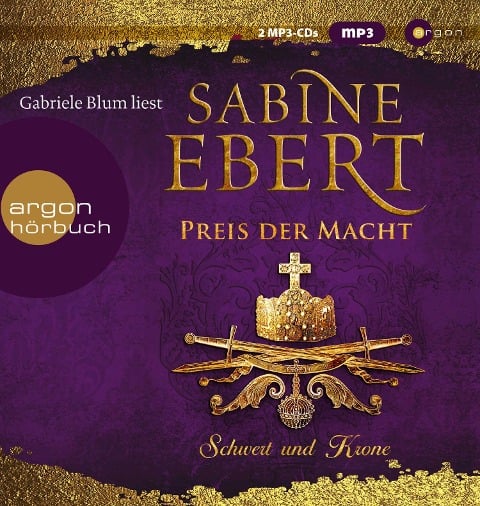 Schwert und Krone - Preis der Macht - Sabine Ebert