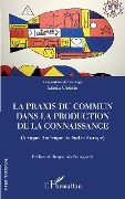 Cover-Bild zum Titel 'La praxis du commun dans la production de la connaissance' von 'Lucia Ozorio'
